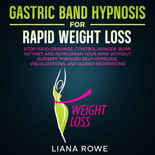 Enjoy Gastric Band Hypnosis for Rapid Weight Loss from Liana Rowe episode artwork