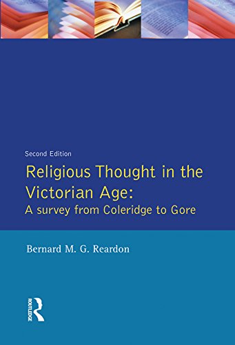 Religious Thought in the Victorian Age: A Survey from Coleridge to Gore