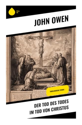 Der Tod des Todes im Tod von Christus: Theologische Studie -