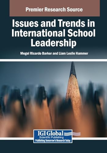 Issues and Trends in International School Leadership (Advances in Educational Marketing, Administration, and Leadership) book cover