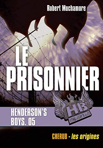 Henderson's Boys, Tome 5 : Le Prisonnier Henderson's Boys, Tome 5 : Le Prisonnier
