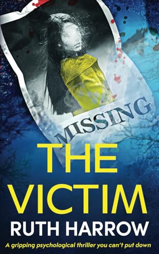The Victim: A gripping psychological thriller you can’t put down