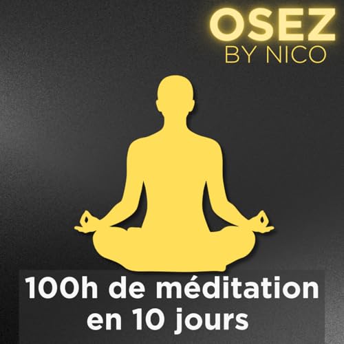 #140 - 100h de m&eacute;ditation en 10 jours, mon ENFER &agrave; Vipassana !!!