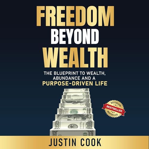 Freedom Beyond Wealth -- Justin Cook episode artwork