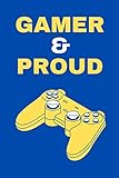  gamer and proud: 6x9 inch / 120 page notebook