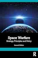 Amazon.com: Space Warfare (Space Power and Politics