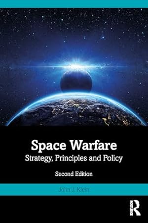 Book cover Space Warfare (Space Power and Politics)