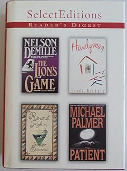 THE LION'S GAME; HANDYMAN; THE PATIENT; ROUND ROBIN Reader's Digest Select Edition, Volume 250