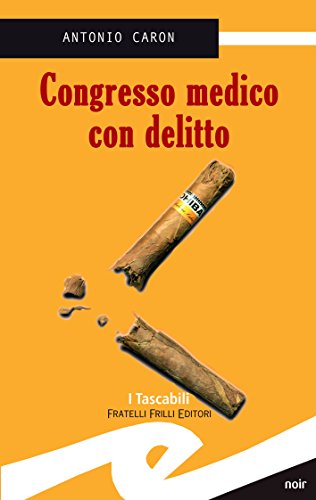 Congresso medico con delitto di [Caron Antonio]