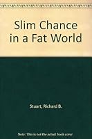 Slim Chance in a Fat World 0878220607 Book Cover