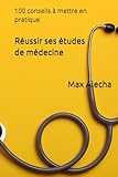 prix etude medecine canada  Réussir ses études de médecine: 100 conseils à mettre en pratique