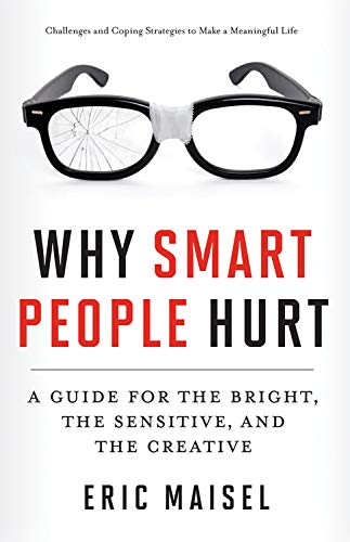 Conari Press Why Smart People Hurt: A Guide for the Bright, the Sensitive, and the Creative