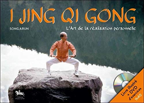 Télécharger I Jing Qi Gong - L'Art de la réalisation personnelle - Livre + DVD Gratuit