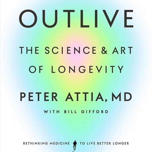 『Outlive by Peter Attia MD, Book Summary, Podcast, English』のカバーアート