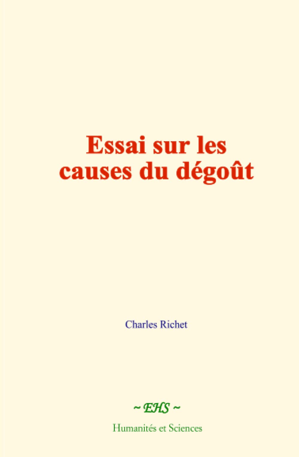 Essai sur les causes du dégoût