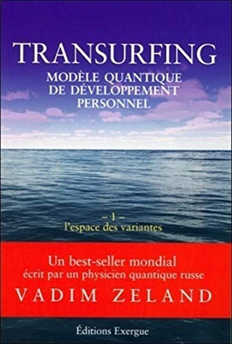  Transurfing, modèle quantique de développement personnel, tome 1 : L’espace des variantes Livre eBook France