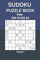 Sudoku Puzzle Book Easy: 300 Puzzles Volume 1 B08DBVR18T Book Cover
