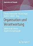  Organisation und Verantwortung: Jahrbuch der Sektion Organisationspädagogik (Organisation und Pädagogik 27)
