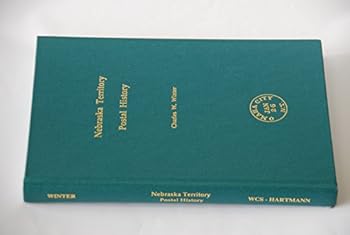 Hardcover Nebraska Territory Postal History Book