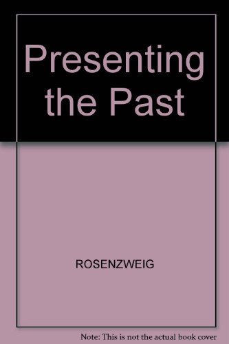 Presenting the Past: Essays on History and the Public