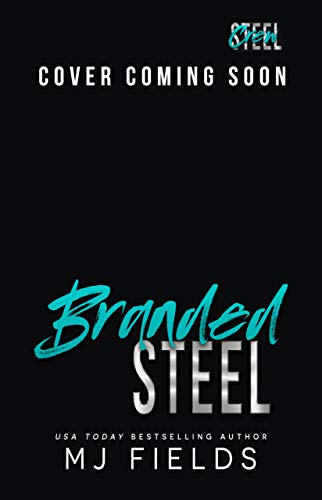 Branded Steel (Steel Crew Book 2) by [MJ Fields]
