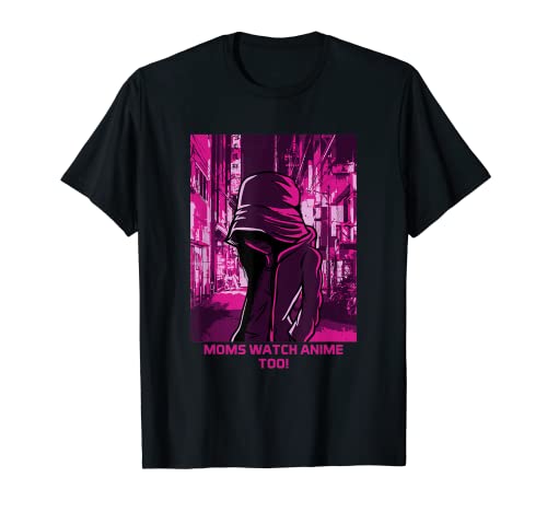 Moms Watch Anime Too Manga Mother's Day Japanese Animation T-Shirt