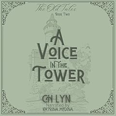 A Voice in the Tower Audiobook By C.H. Lyn cover art