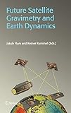  Future Satellite Gravimetry and Earth Dynamics
