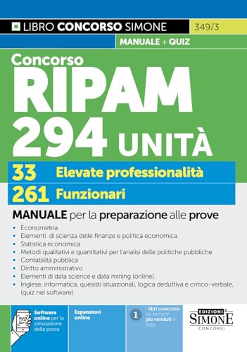 Concorso RIPAM 294 unità. 33 elevate professionalità. 261 funzionari. Manuale per la preparazione alle prove. Con espansioni online. Con software online per la simulazione della prova