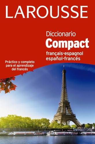 Diccionario Compact Espanol - Frances / Francais - Espagnol (Larousse - Lengua Francesa - Diccionarios Generales)
