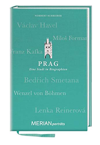 Prag. Eine Stadt in Biograhien.: MERIAN porträts