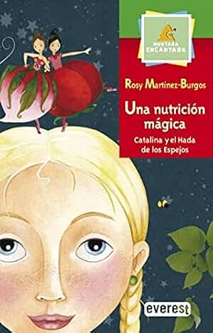Una nutrición mágica. Catalina y el Hada de los Espejos (Montaña encantada)