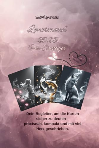 Lenormand 2025: Dein umfassender Begleiter für die neue Zeit