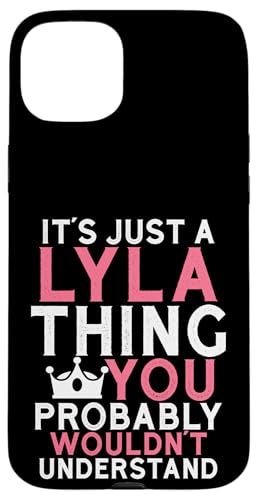 It's a Lyla Thing You Profly Unwards�B �X�}�z�P�[�X iPhone 15 Plus �p