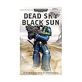 Dead Sky, Black Sun (Warhammer 40,000 Novels) (Pt. 3)