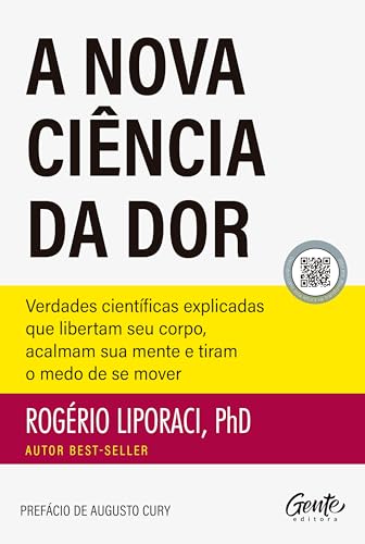 A nova ciência da dor: Verdades científicas explicadas que libert...