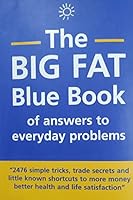 The Big Fat Blue book of answers to everyday problems 1899964894 Book Cover