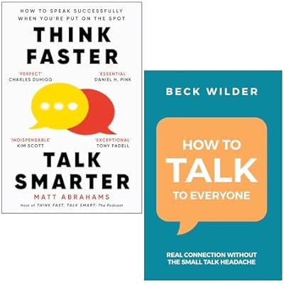 Think Faster Talk Smarter by Matt Abrahams & How To Talk To Everyone by Beck Wilder 2 Books Collection Set