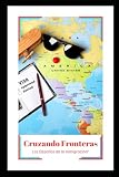  Cruzando Fronteras: Los Desafios de Inmigrar