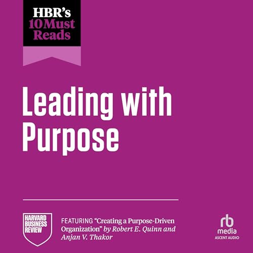 Page de couverture de HBR's 10 Must Reads on Leading with Purpose