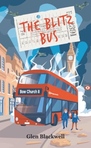 The Blitz Bus (Jack and Emmie Book 1)