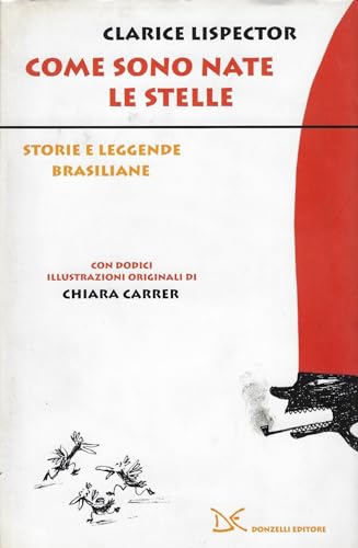 Come sono nate le stelle. Storie e leggende brasiliane