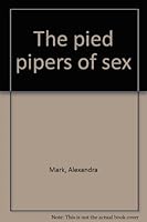 The pied pipers of sex 0882705199 Book Cover