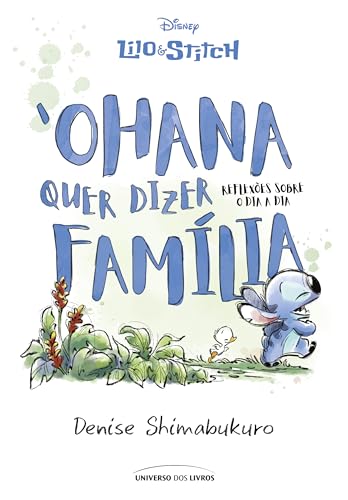 Lilo & Stitch – ‘Ohana quer dizer família: Reflexões sobre o dia a dia