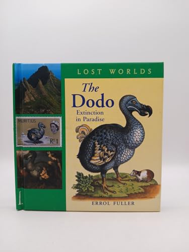 The Dodo: Extinction in Paradise (3) (Lost Worlds)