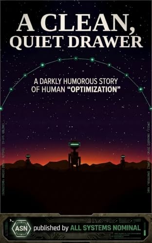 A Clean, Quiet Drawer: A Darkly Humorous Story of Human Optimization
