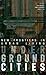 Underground Cities: New Frontiers in Urban Living