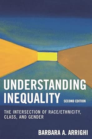 Understanding Inequality: The Intersection of Race, Ethnicity, Class and Gender 2nd Edition book cover