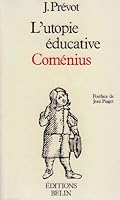 L'utopie educative: Comenius (Fondateurs de l'education) 2701103576 Book Cover