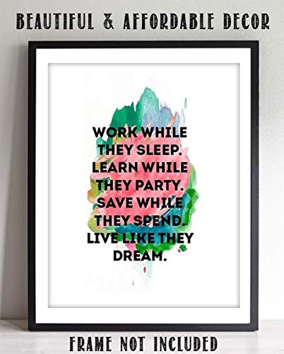 "Work While They Sleep-Live Like They Dream"- Motivational Wall Art- 8 x 10" Poster Print-Ready to Frame. Ideal for Home, School, Office & Gym Décor. Inspire and Encourage Your Team & Students. 3 "Work While They Sleep-Live Like They Dream"- Motivational Wall Art- 8 x 10" Poster Print-Ready to Frame. Ideal for Home, School, Office & Gym Décor. Inspire and Encourage Your Team & Students.